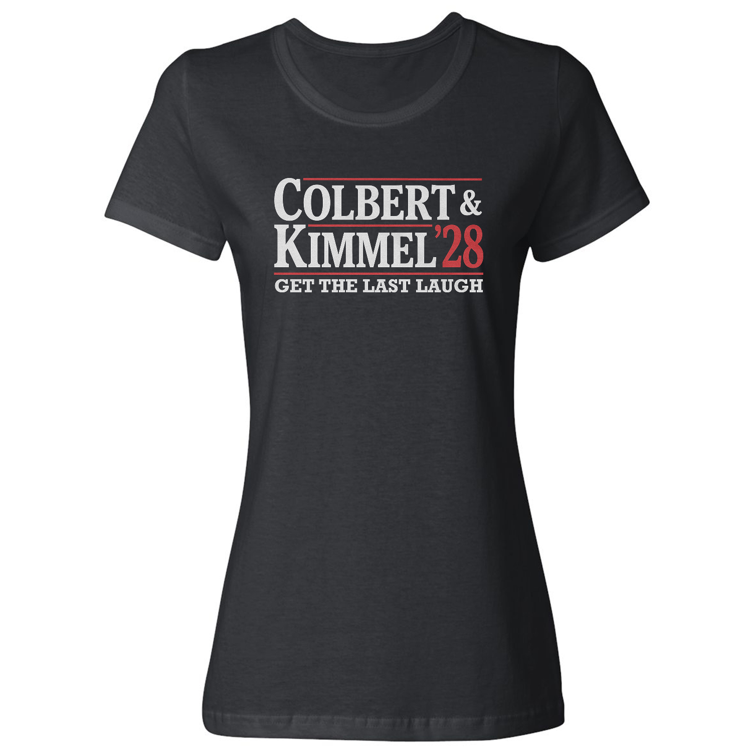 Colbert Kimmel 28 Get The Last Laugh Funny Ladies’ Crewneck T-Shirt