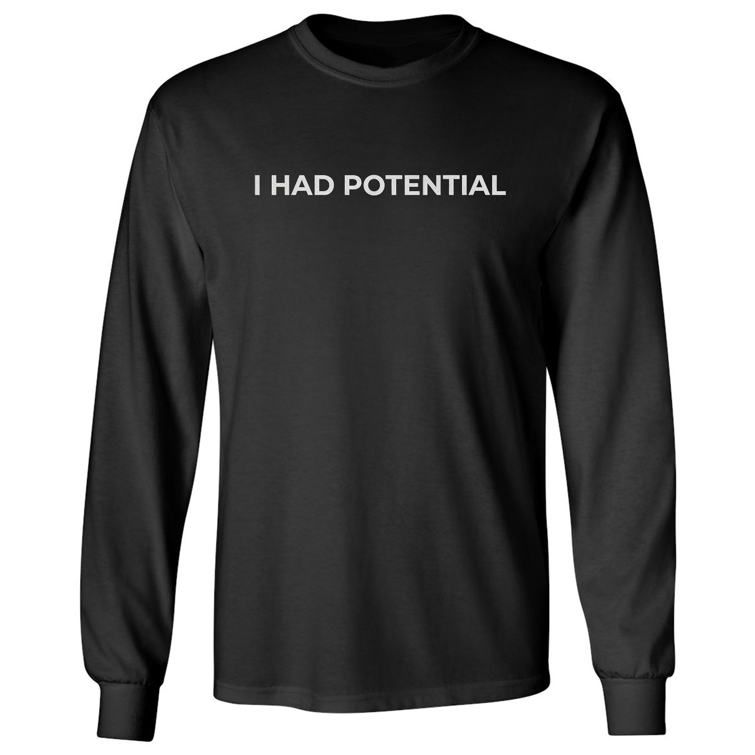 I Had Potential Science Quote Graphic Funny Long Sleeve T-Shirt
