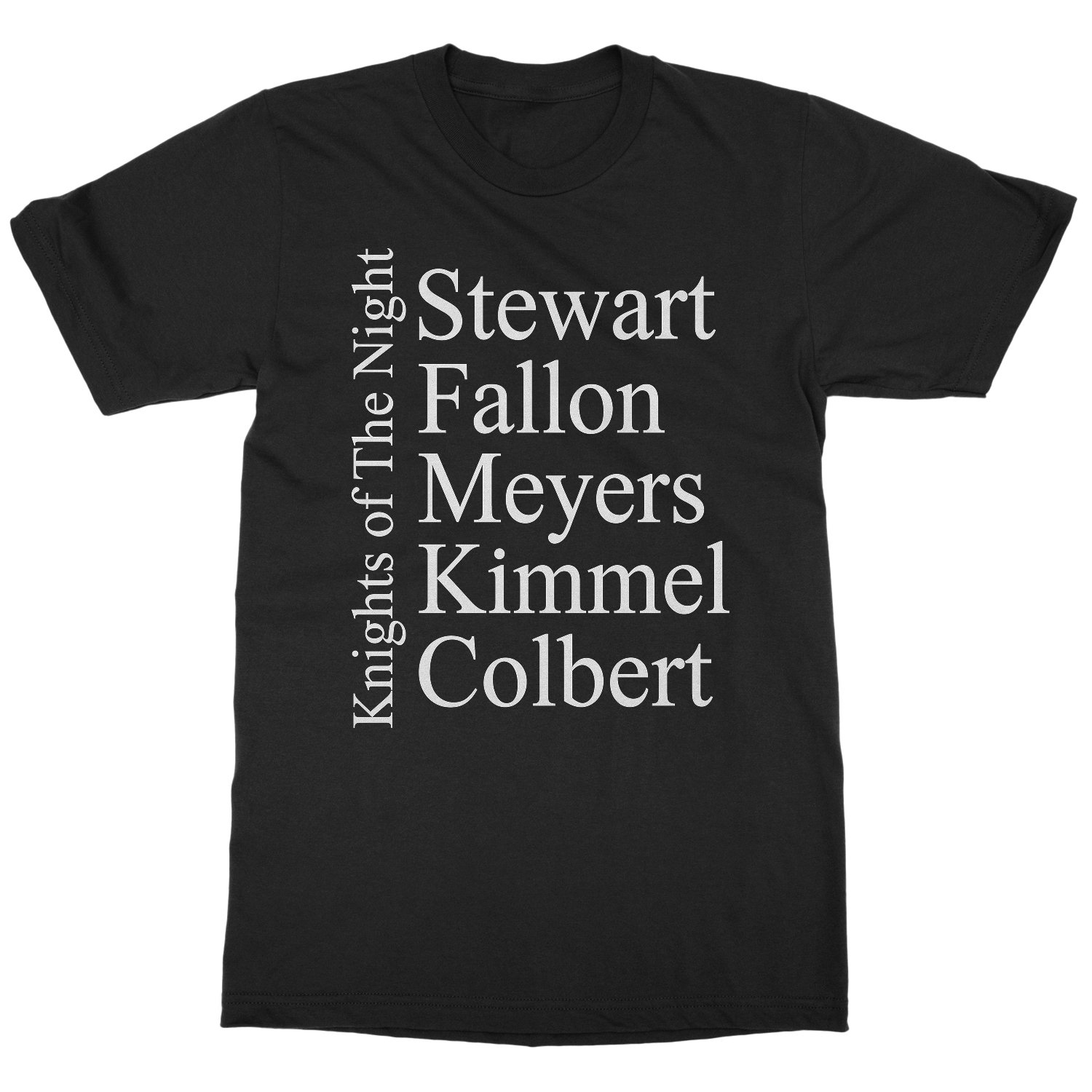 Late Night Hosts Tribute Funny Knights Of The Night Unisex T-Shirt