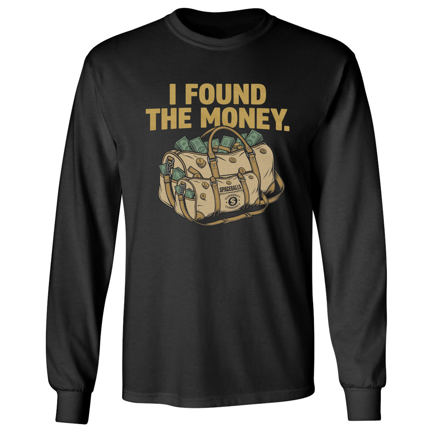 I Found The Money Duffel Bag Graphic Space Parody Long Sleeve T-Shirt