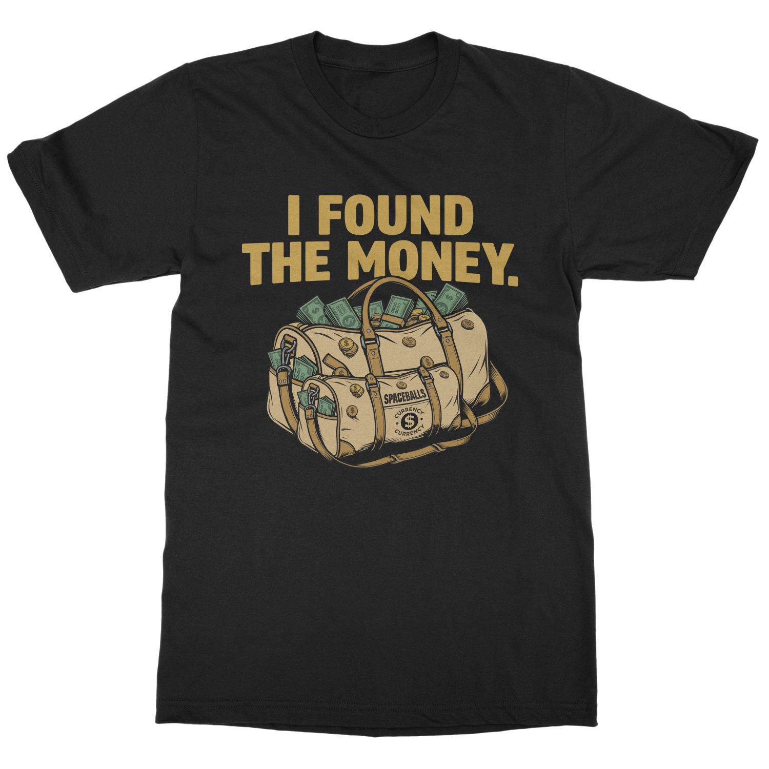 I Found The Money Duffel Bag Graphic Space Parody Unisex T-Shirt