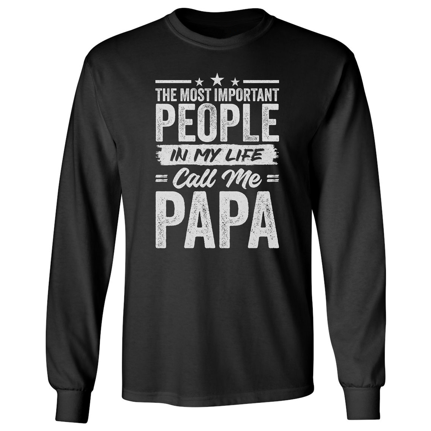 People In My Life Call Me Papa Dad Gift Fathers Day Long Sleeve T-Shirt
