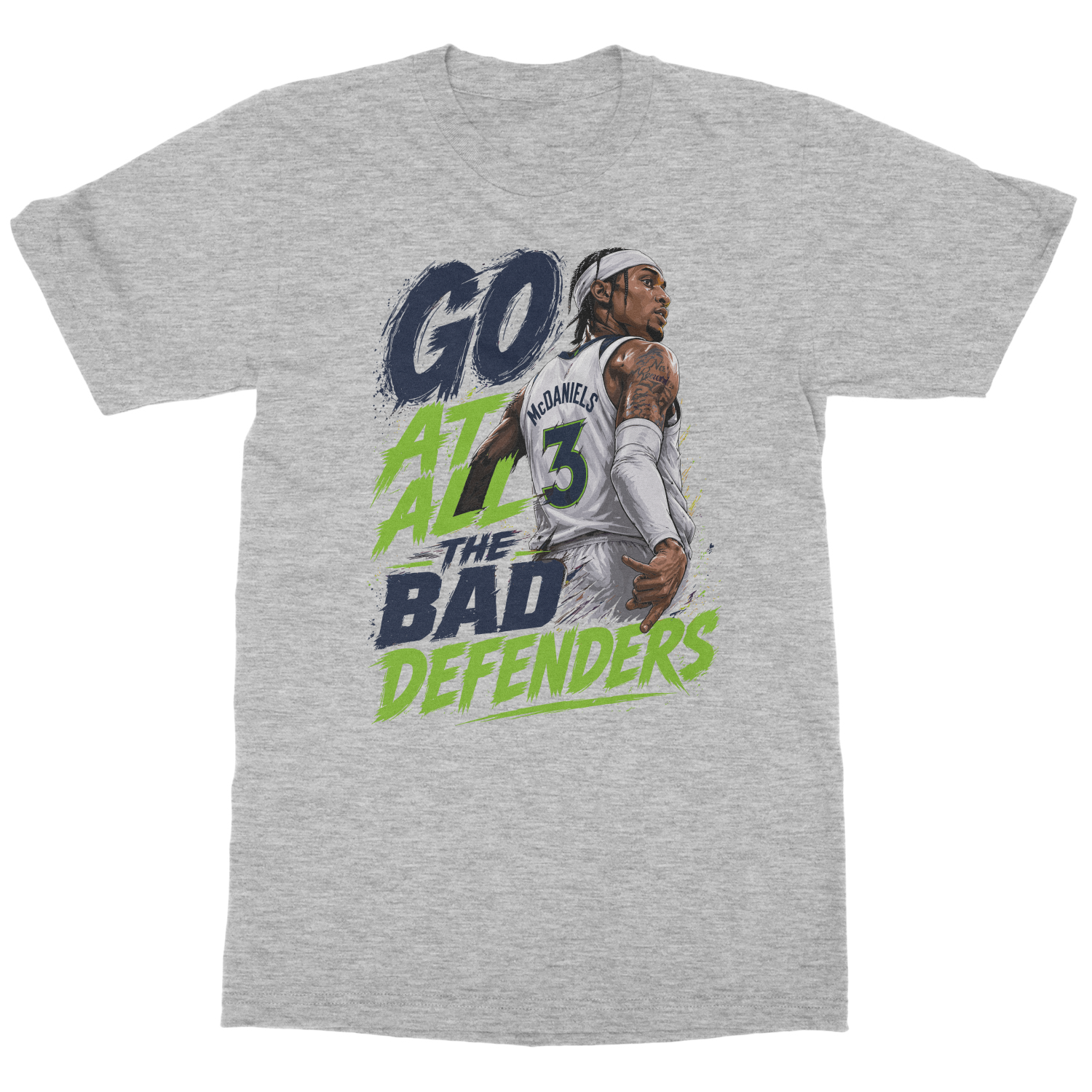 Go At All The Bad Defenders McDaniels Minnesota Unisex T-Shirt