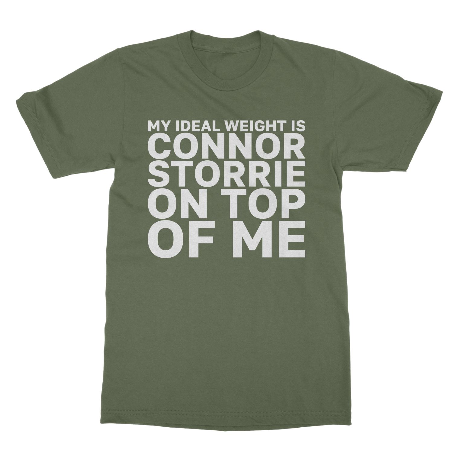 My Ideal Weight Is Connor Storrie On Top Of Me Funny Unisex T-Shirt