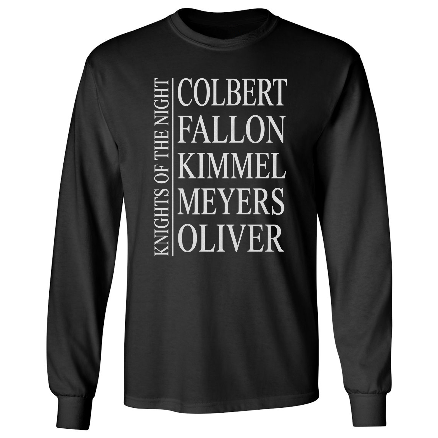 Colbert Fallon Kimmel Knights Of The Night Long Sleeve T-Shirt