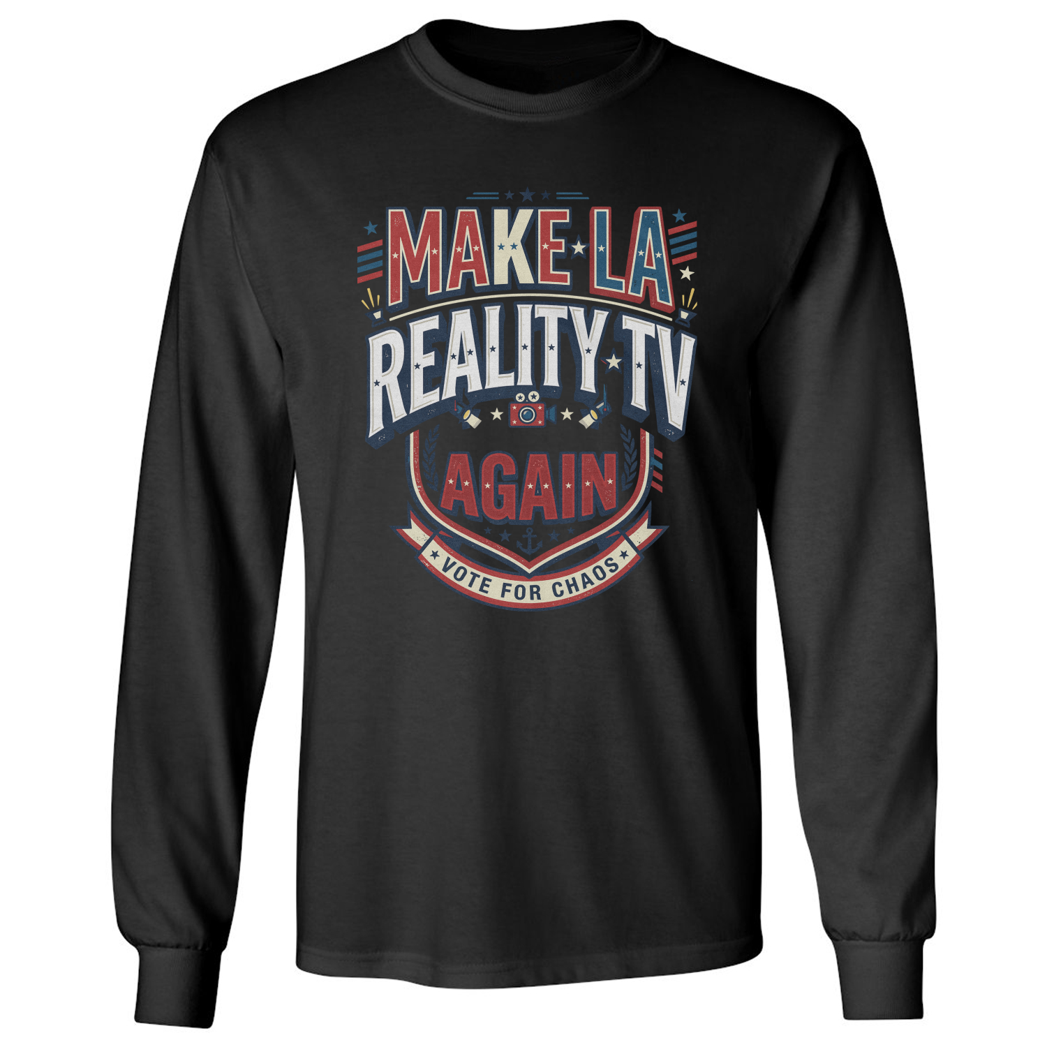 Make LA Reality TV Again Vote For Chaos Spencer Pratt Long Sleeve T-Shirt