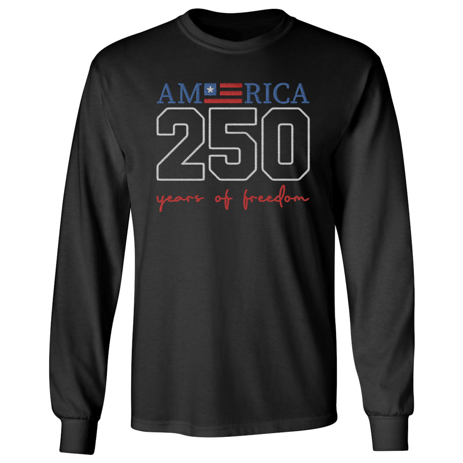 America 250 Years of Freedom FAUX EMBROIDERY Long Sleeve T-Shirt