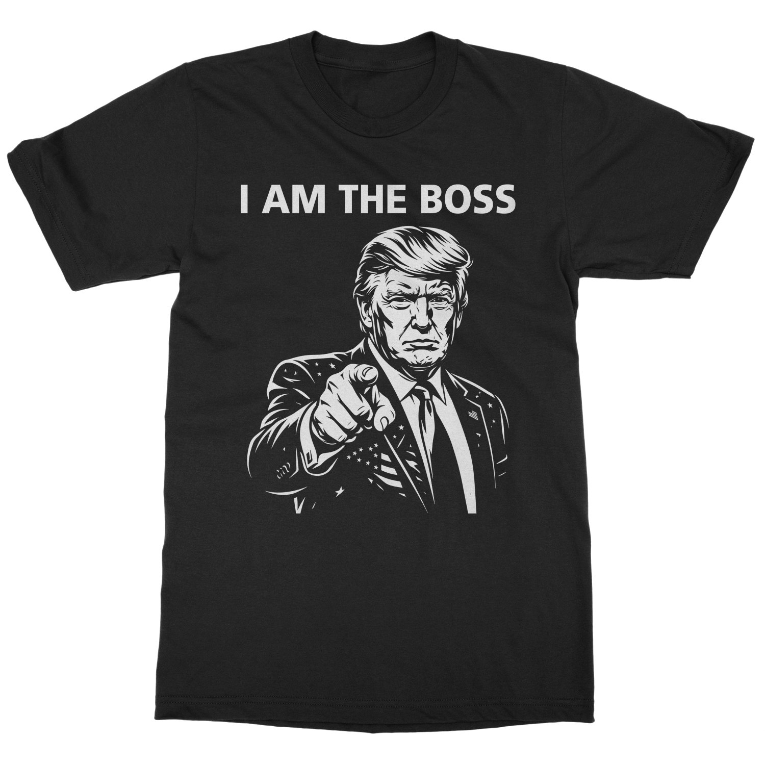 President I Am The Boss Quote USA Tribute Unisex T-Shirt