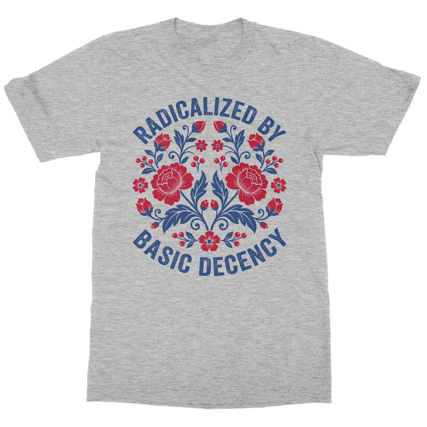Radicalized By Basic Decency – Floral Anti ICE Resist Unisex T-Shirt
