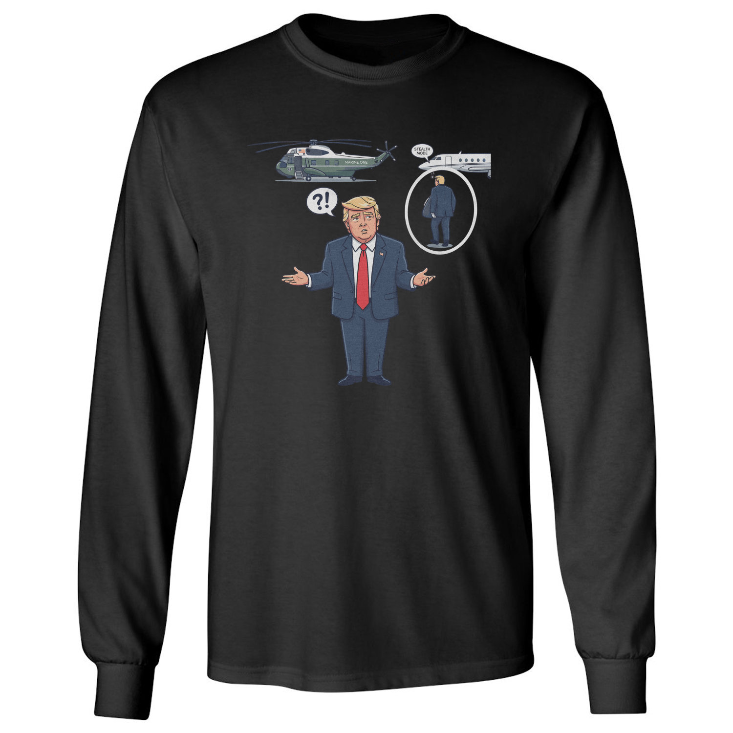 Presidents Back Up Stealth Mode Funny Long Sleeve T-Shirt