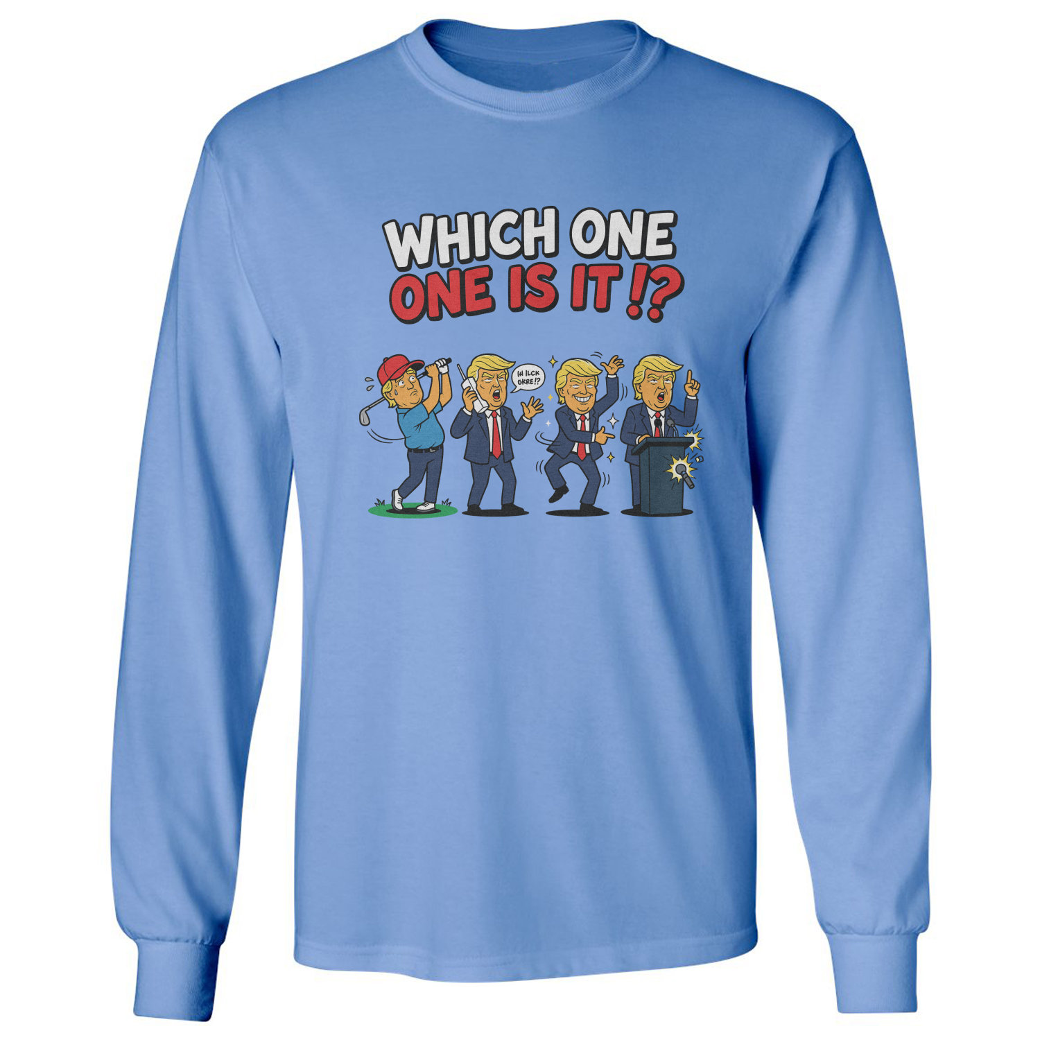 Presidents Look Alike Back-Up-Trump Which One Is It Long Sleeve T-Shirt