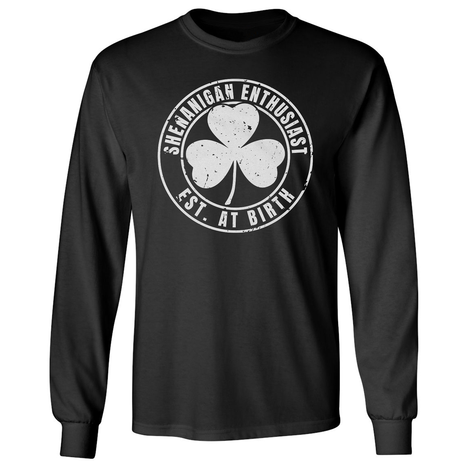 Shenanigan Enthusiast Est At Birth St Patricks Day Long Sleeve T-Shirt