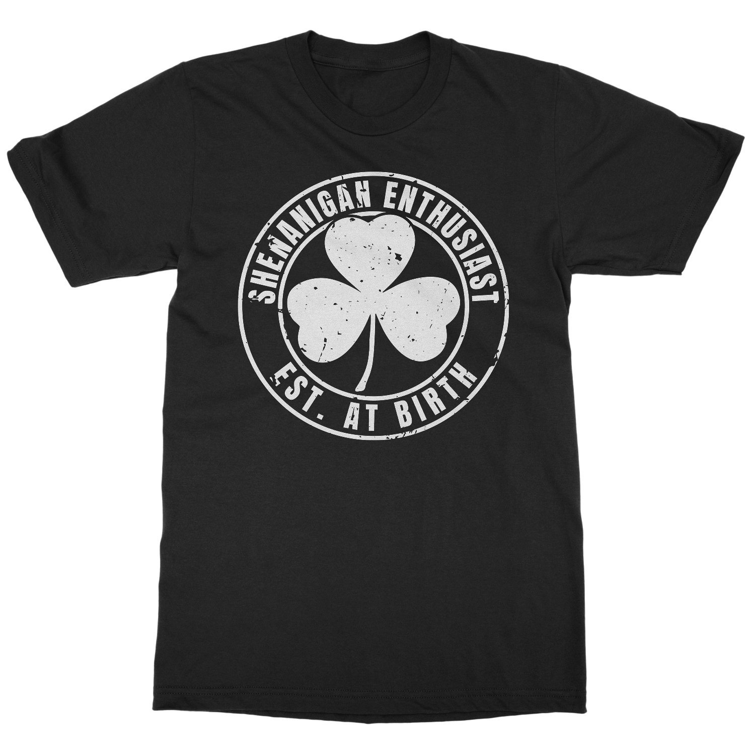 Shenanigan Enthusiast Est At Birth St Patricks Day Unisex T-Shirt