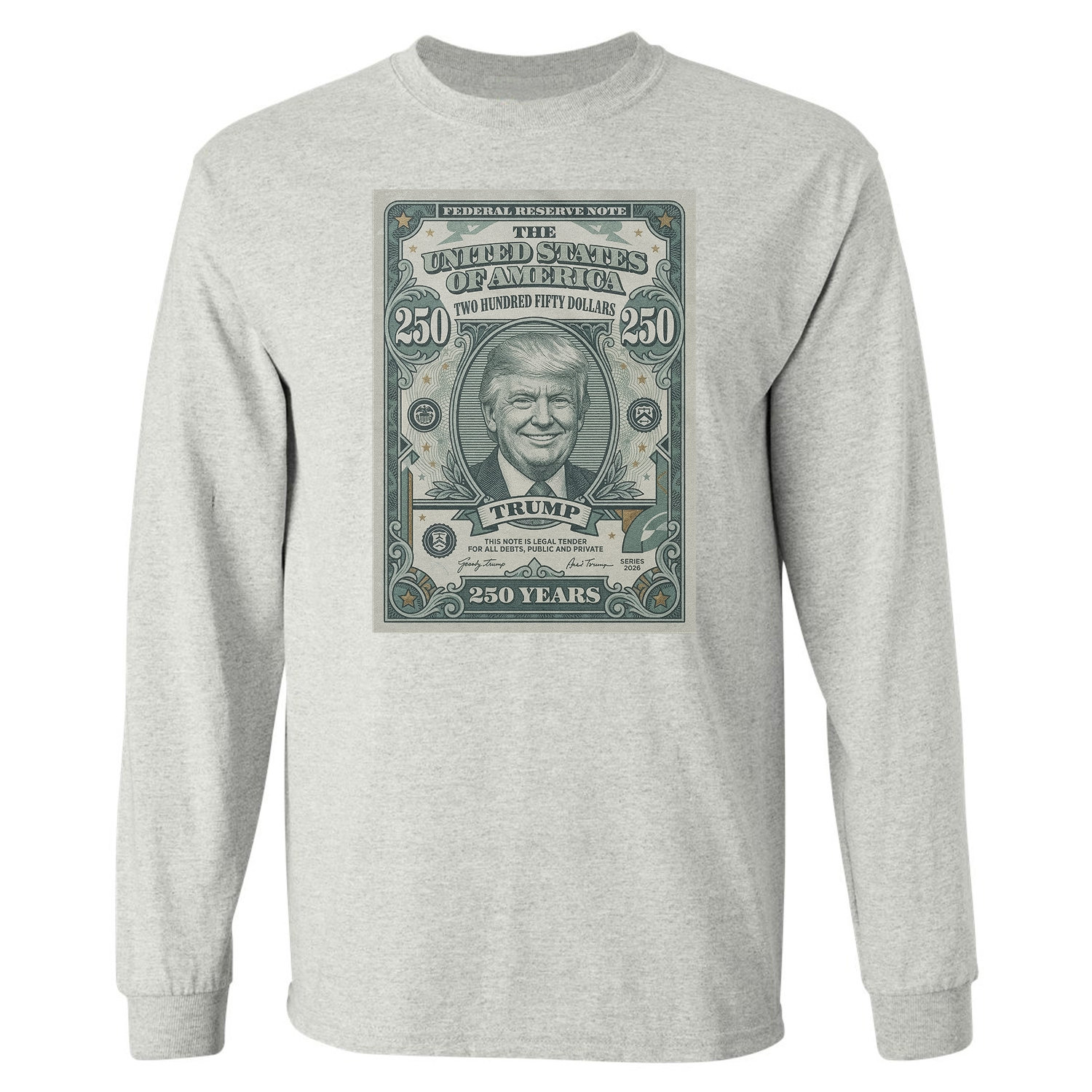 250 Dollar Bill Trump Parody | 250 Years of Freedom Long Sleeve T-Shirt