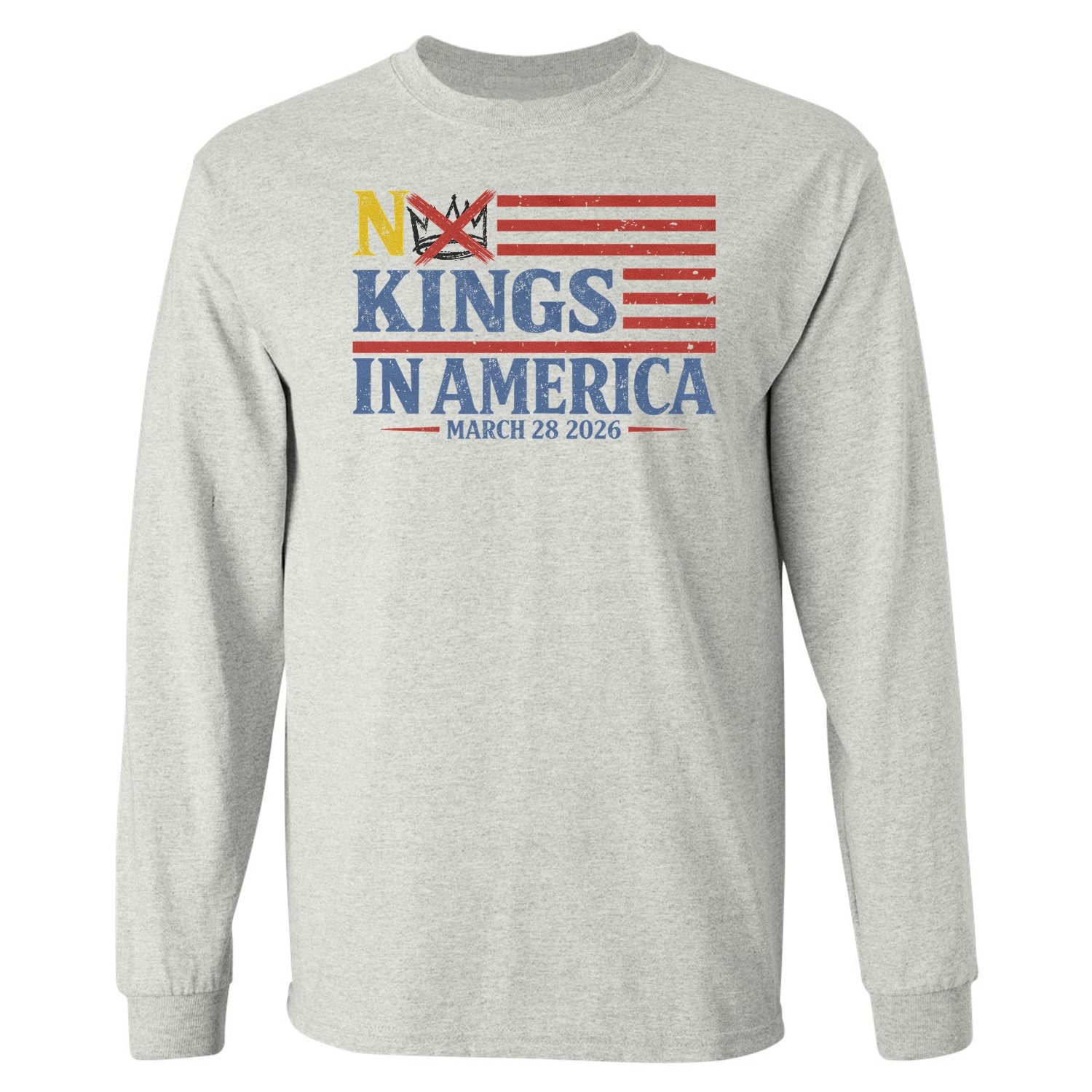 No Kings in America Flag March 28 2026 Protest Long Sleeve T-Shirt